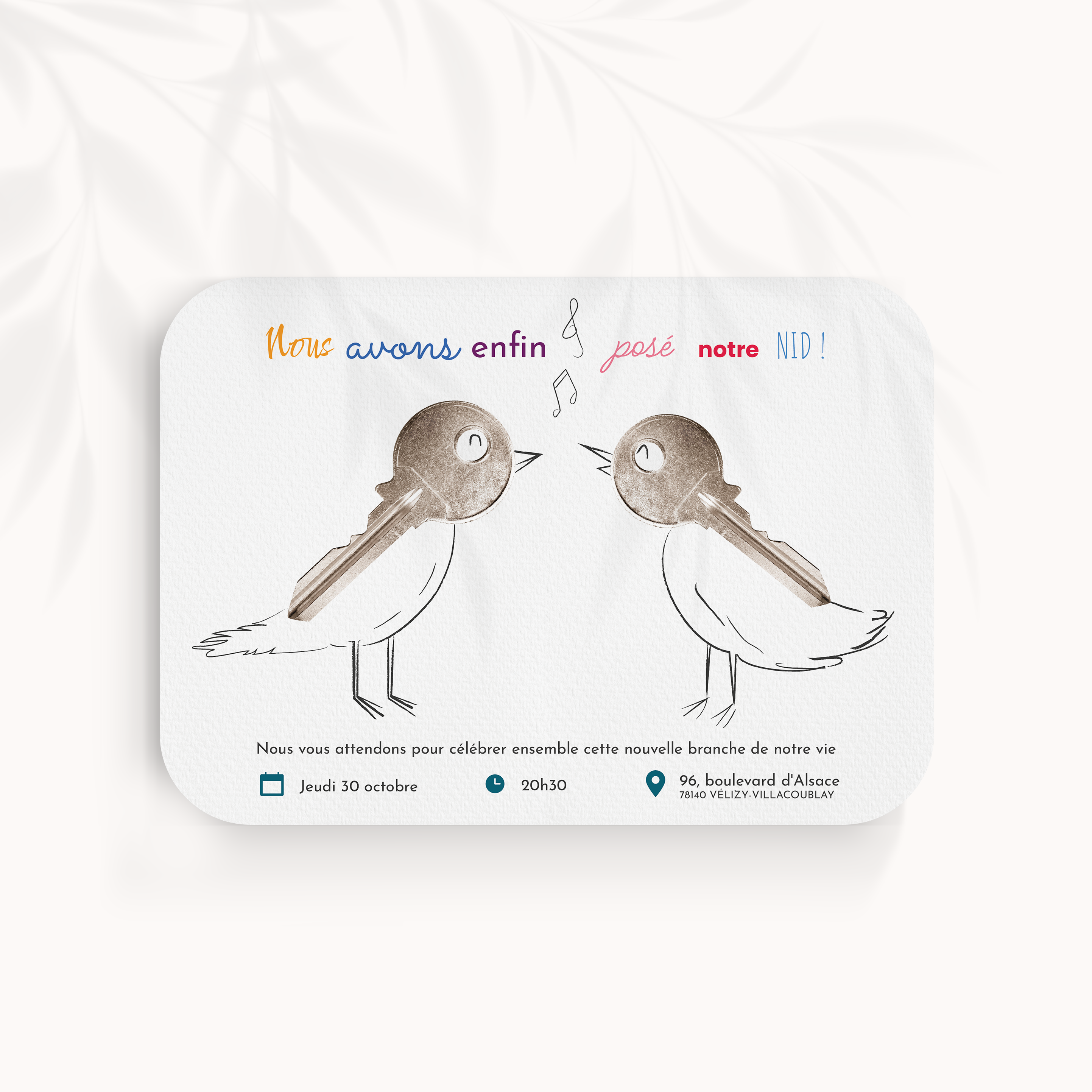 Cui-cui Crémaillère! - Cette invitation choisit une écriture visuelle précise : une couleur dominante tenue, des marges régulières, une typographie claire. Pensée par nos créateurs, elle installe une présence premium où la sobriété révèle l’essentiel. Vous nous confiez votre texte ; nous le composons avec exactitude, accordons la palette et ajoutons un logo discret si souhaité. Diffusée exclusivement au format digital, elle parvient immédiatement à vos invités. Chaque détail – hiérarchie, cadence, respiration des blancs – a été mesuré pour garantir fluidité et élégance. Une correspondance contemporaine, fiable et raffinée, idéale pour annoncer avec tact et inviter avec style.